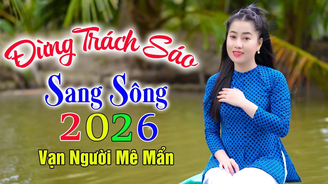 ĐỪNG TRÁCH SÁO SANG SÔNG - Bài Hát Hoài Niệm Thương Khóc Nhớ Quê Hương Và Tình Chân Quê | Thúy Duy