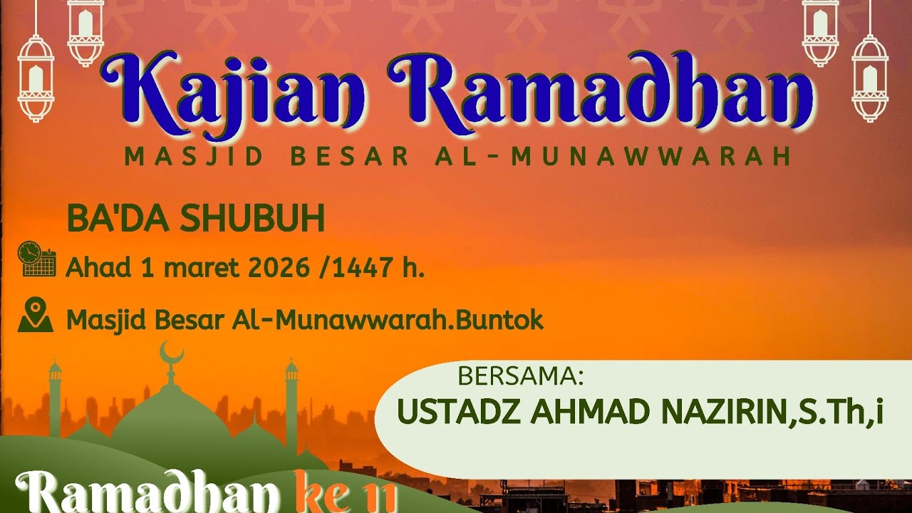 [ LIVE ] PENGAJIAN SHUBUH RAMADHAN 1447.H. DI MASJID BESAR AL-MUNAWWARAH.BUNTOK
