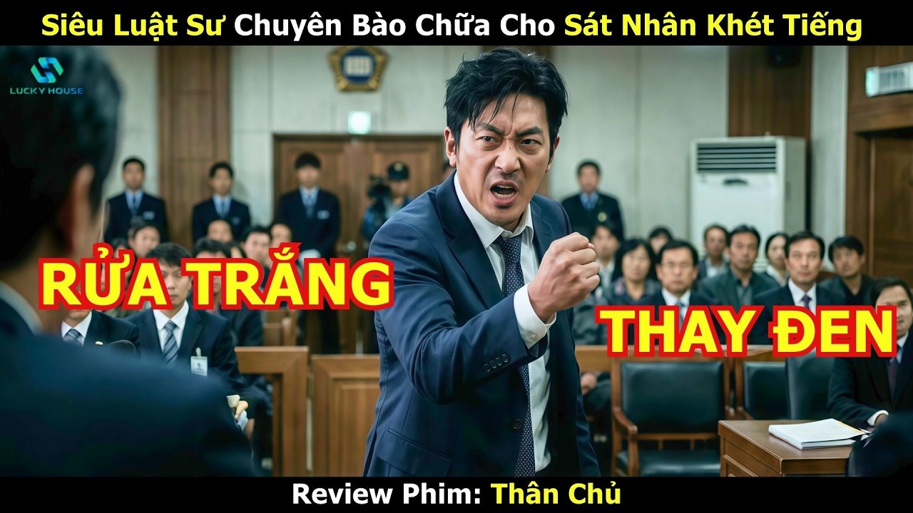 Siêu Luật Sư Chuyên Nhận Bào Chữa Cho Sát Nhân Khét Tiếng - Review Phim Hàn