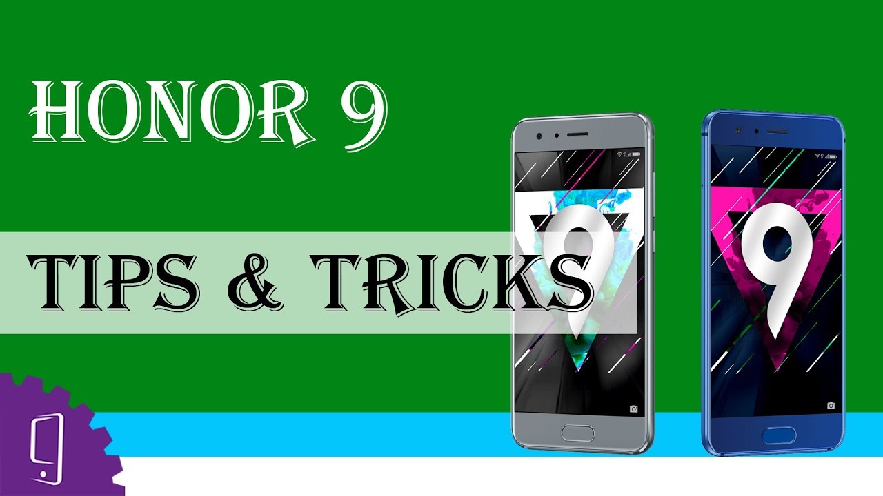 Huawei Honor 9 ( tips & tricks )