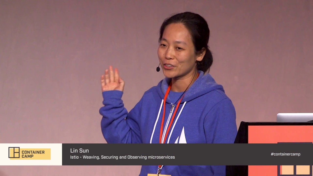 Istio: Weaving, Securing and Observing microservices - Lin Sun (IBM)