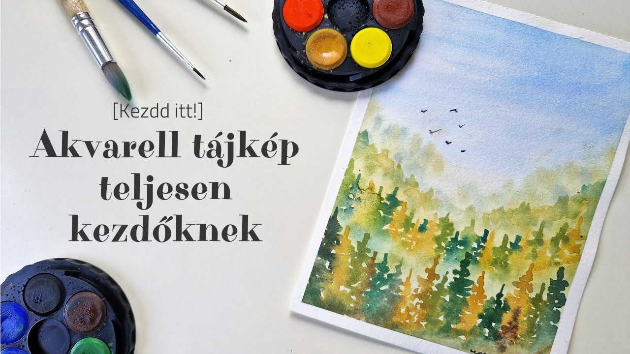 Mivel kezdjük el festeni? - Akvarell tájkép teljesen kezdőknek