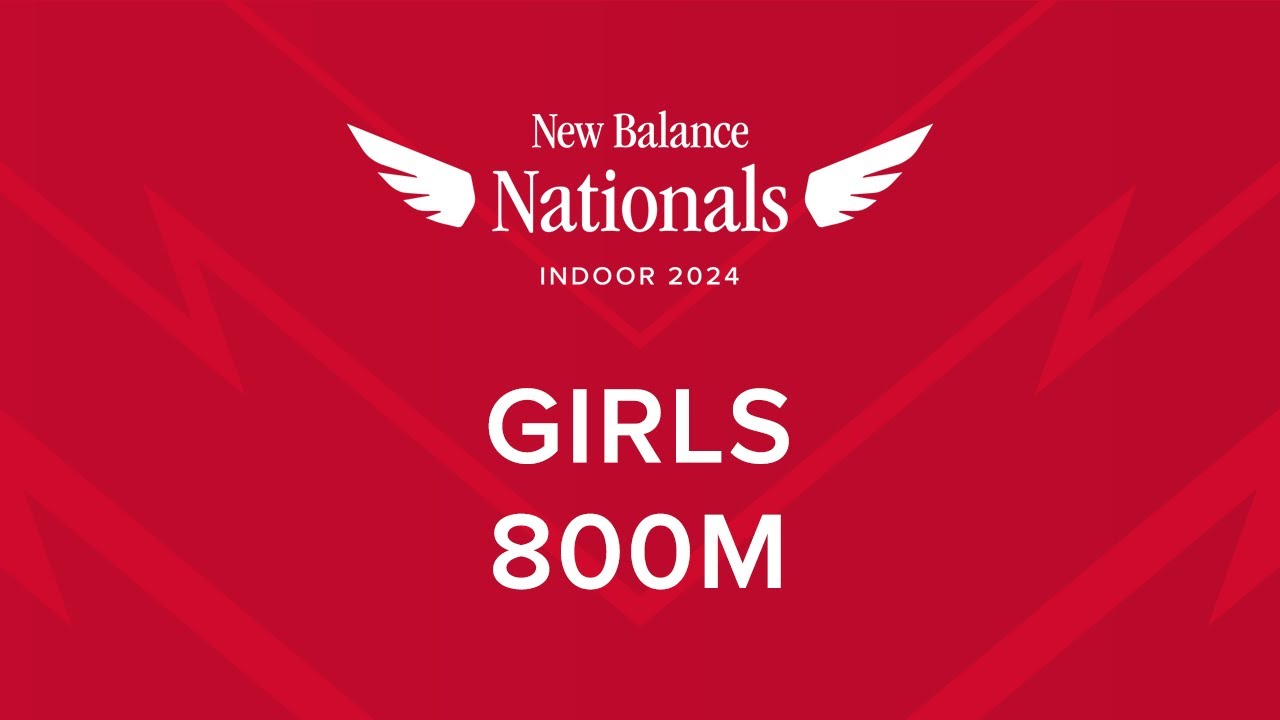 Girls 800m - New Balance Nationals Indoor 2024