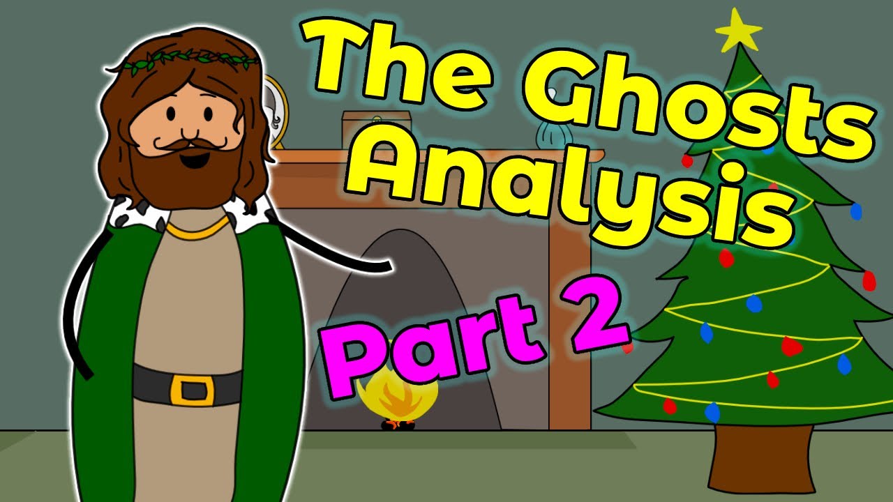 The Ghost of Christmas Present and the Ghost of Christmas Yet To Come: A Christmas Carol Analysis