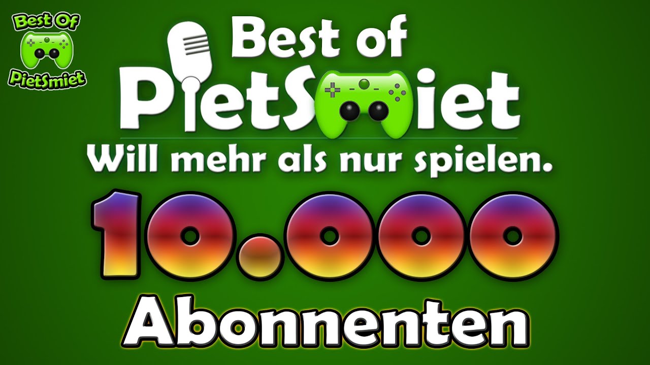 10.000 Abonnenten Special 🎮 Best Of PietSmittie
