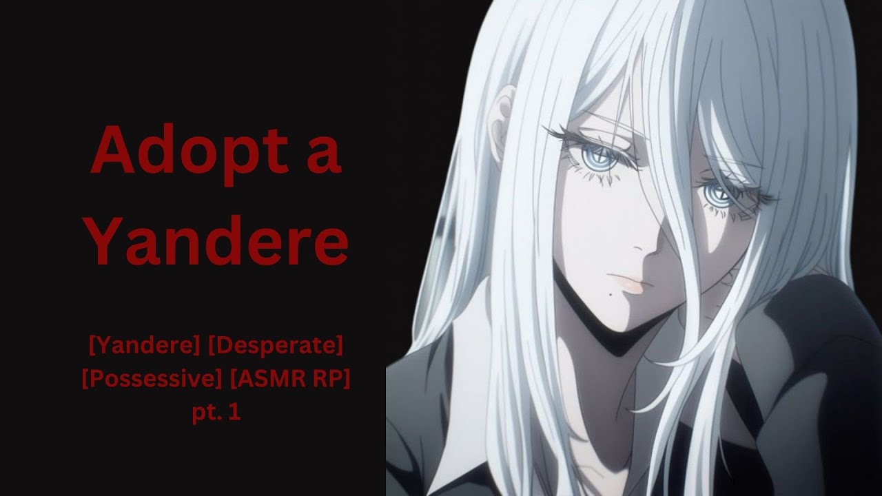 Adopt a Yandere pt. 1 [F4A] [Yandere] [Reverse Comfort] [Possessive] [ASMR RP]