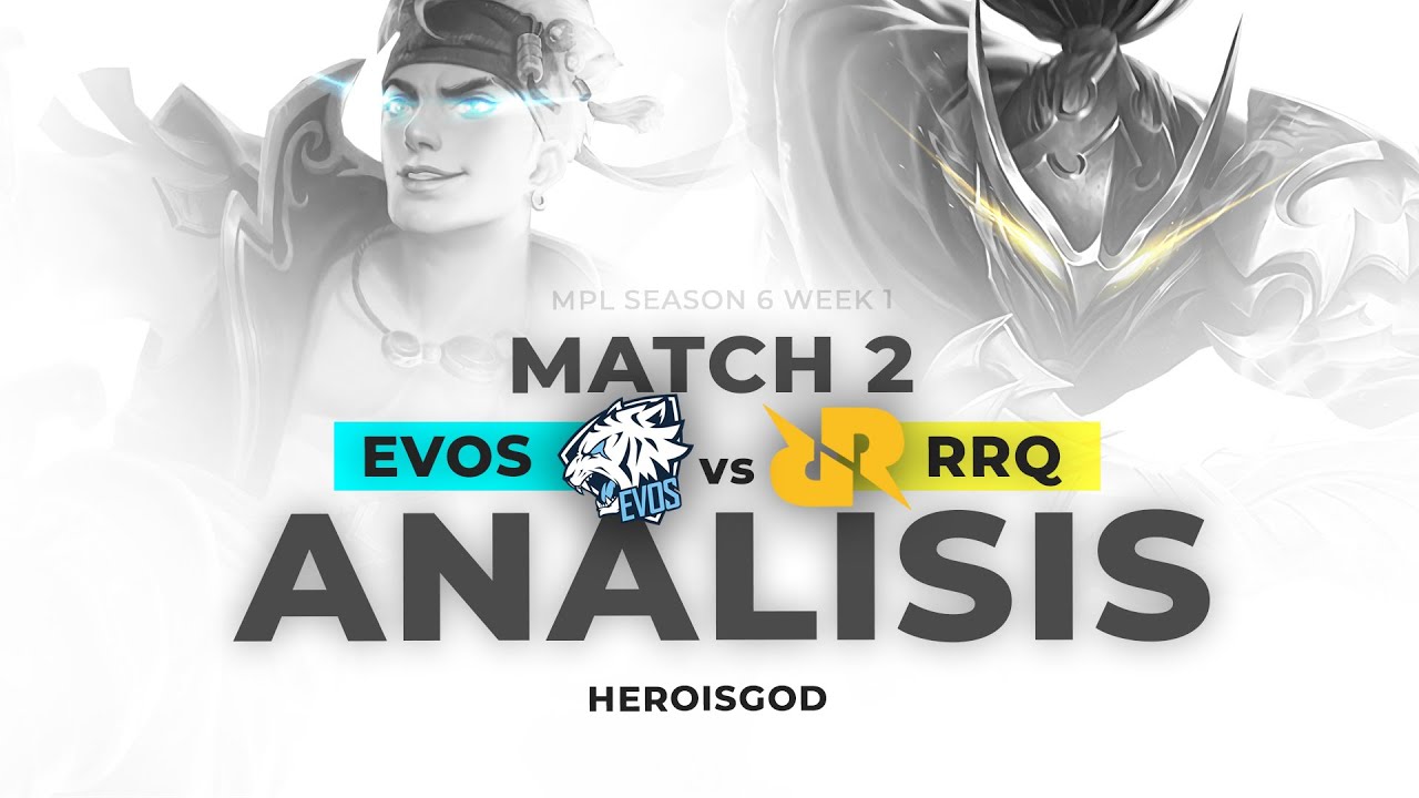 ANALISIS RRQ vs EVOS Match 2 | MPL Season 6 Week 1 | Mobile Legends Indonesia | MLBB