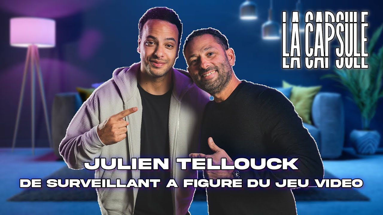 JULIEN TELLOUCK : L'ANIMATEUR PHARE DE GAME ONE | La Capsule ep.5 Ft @julientelloucktv