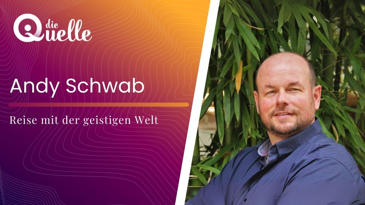 Interview mit Andy Schwab – Reise mit der geistigen Welt