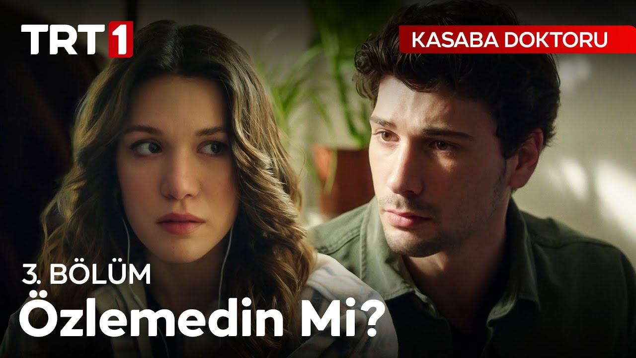 Özlemedin Mi? - Kasaba Doktoru 3. Bölüm