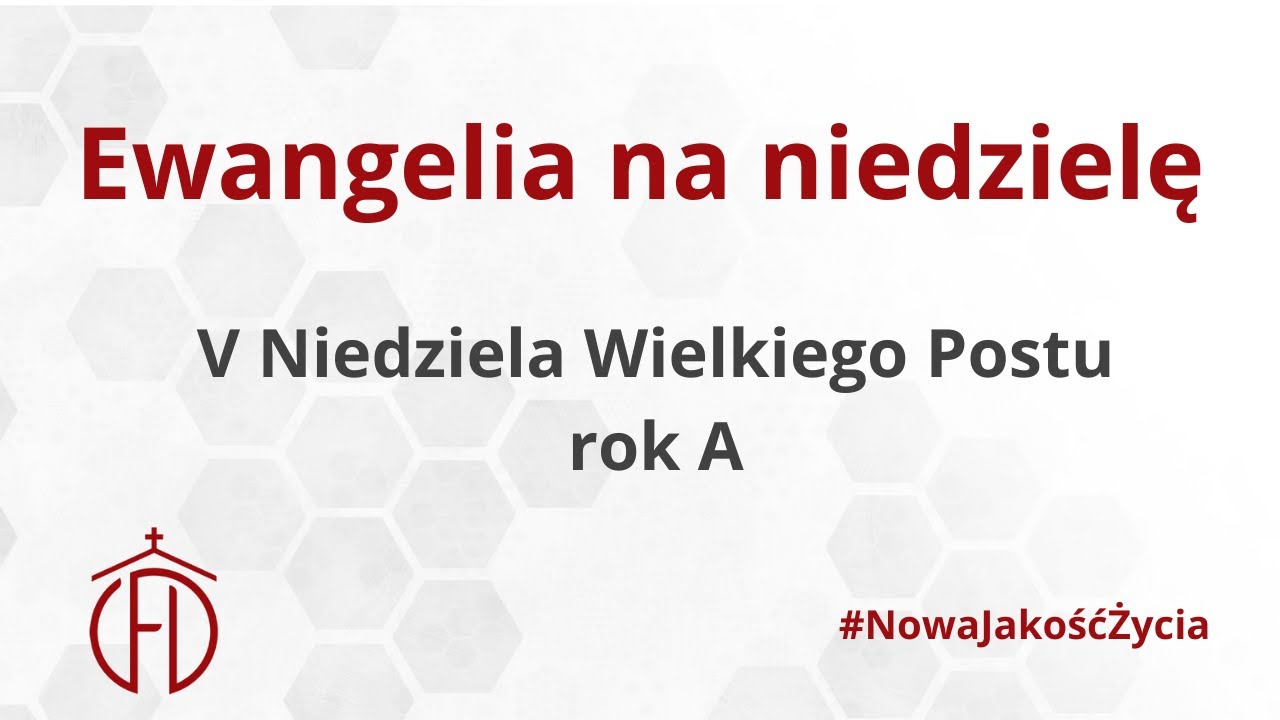 V niedziela wielkiego postu - rok A