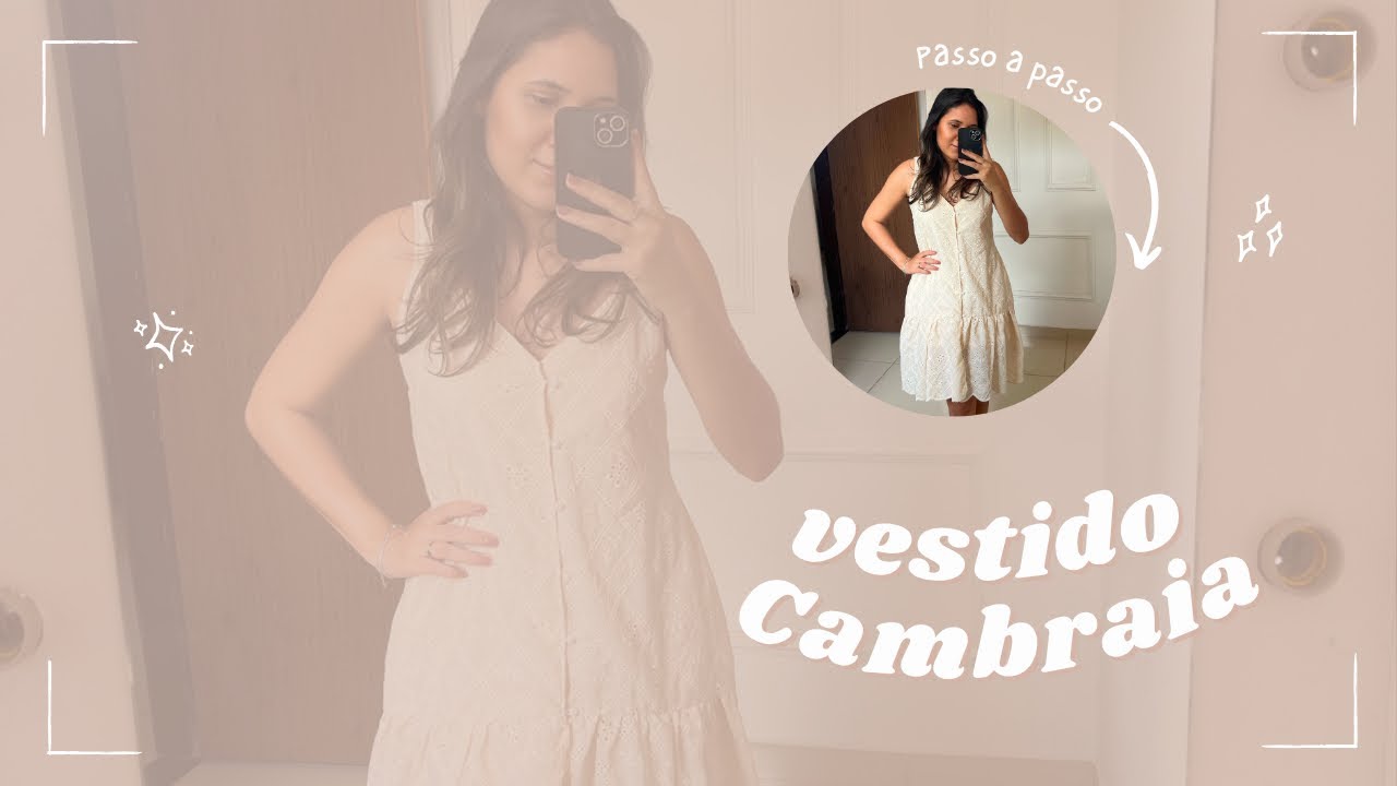 Vestido de Cambraia passo a passo, sem molde