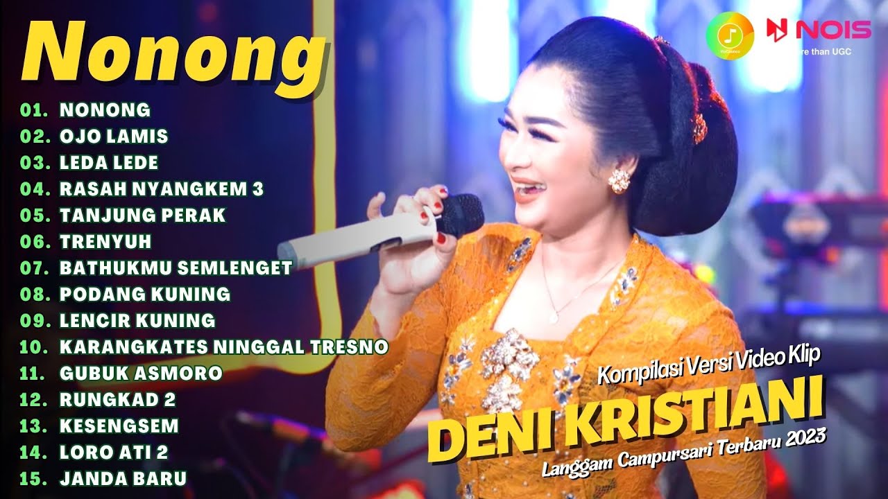 DENI KRISTIANI - NONONG - OJO LAMIS | KOMPILASI LANGGAM CAMPURSARI FULL ALBUM TERBARU 2023