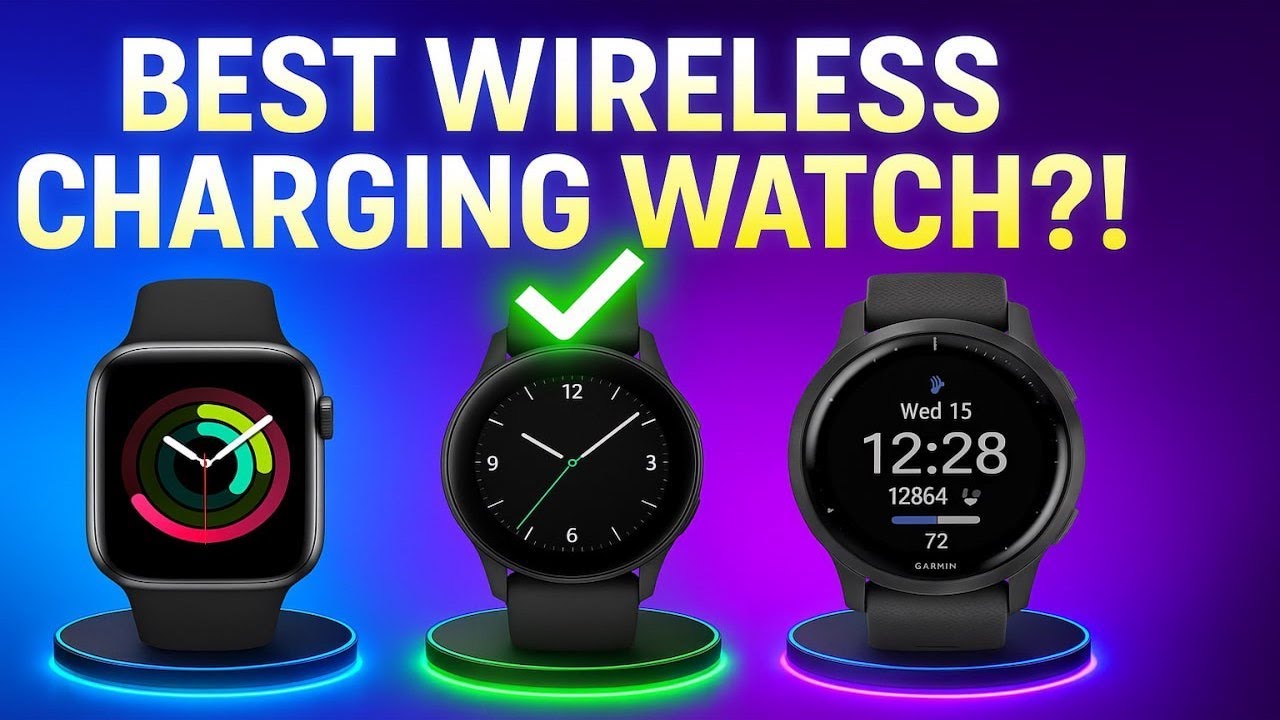 Best Smartwatch With Wireless Charging: Top Wireless Charging Watches 2025