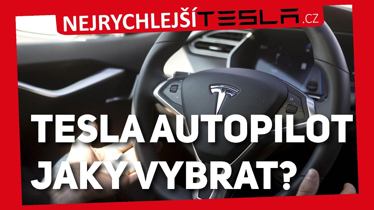 Autopilot, Enhanced nebo FSD? Jaký vybrat? Vyplatí se?