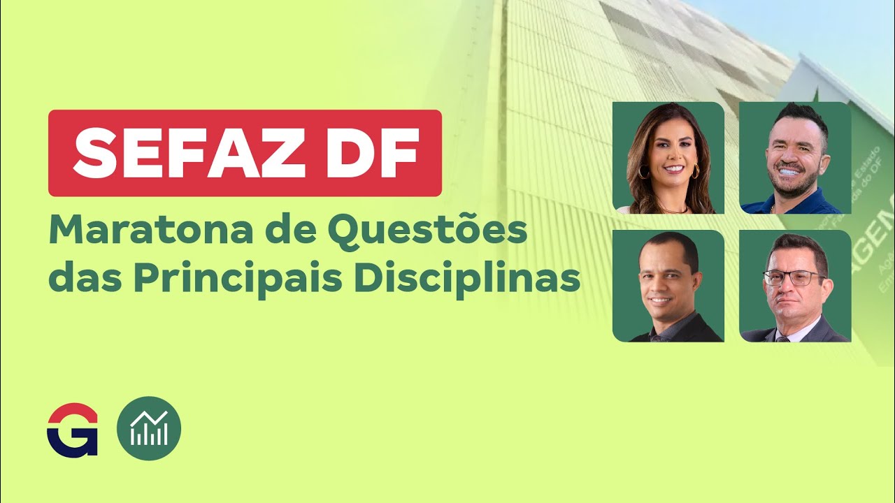 Concurso SEFAZ DF | Maratona de Questões das Principais Disciplinas