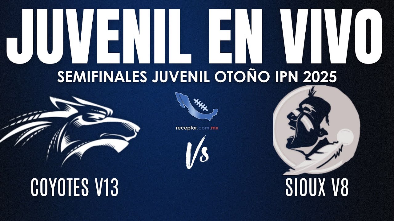 Coyotes Voca 13 vs Sioux Voca 8 | SEMIFINAL EN VIVO | Juvenil Otoño IPN 2025 |