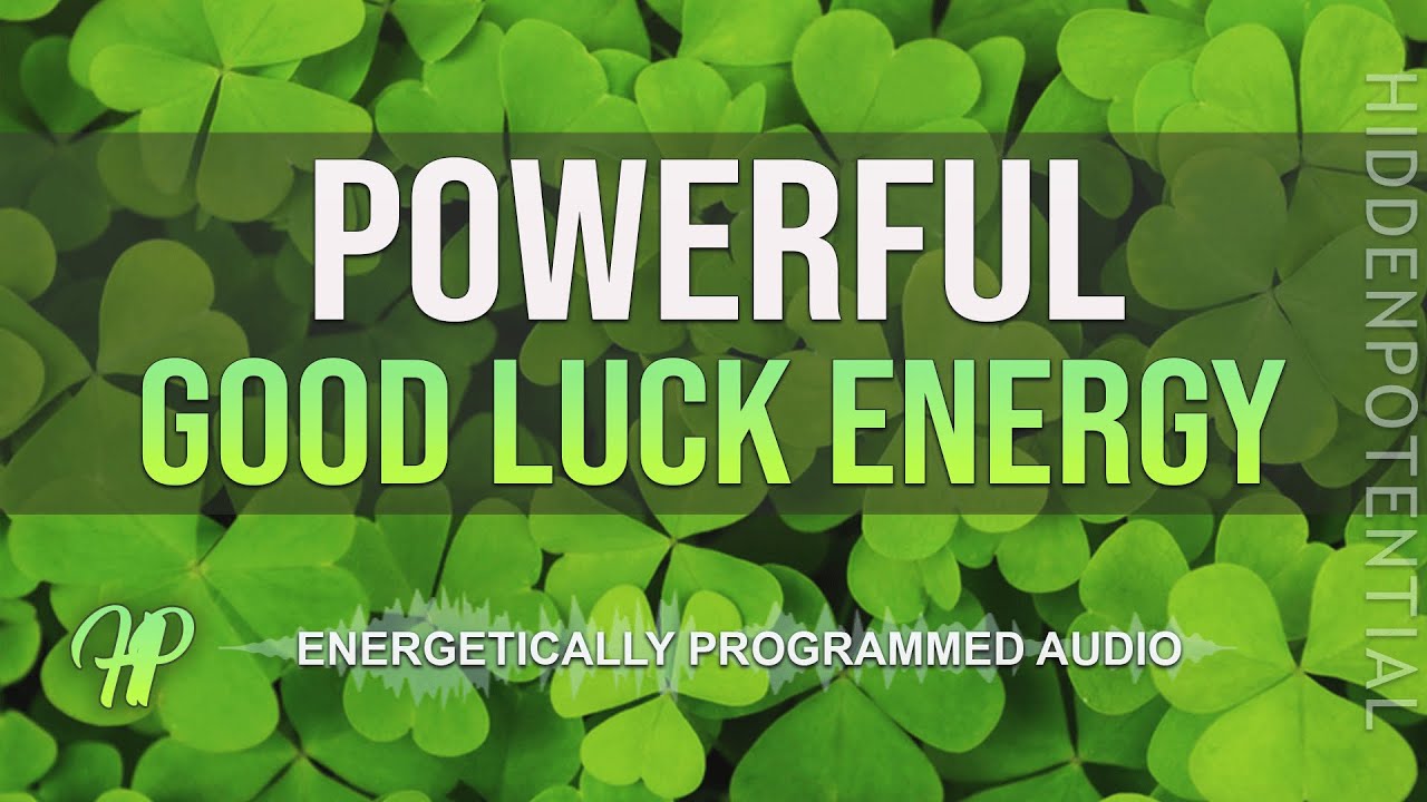 Powerful Good Luck Energy: Law of Attraction (Energetically Programmed Audio)