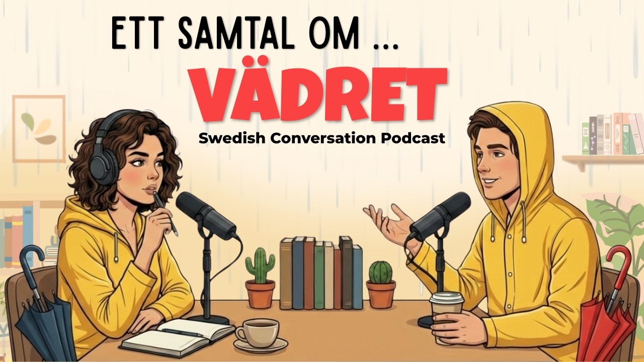How to talk about the Weather in Swedish | Swedish Podcast for Easy Conversation