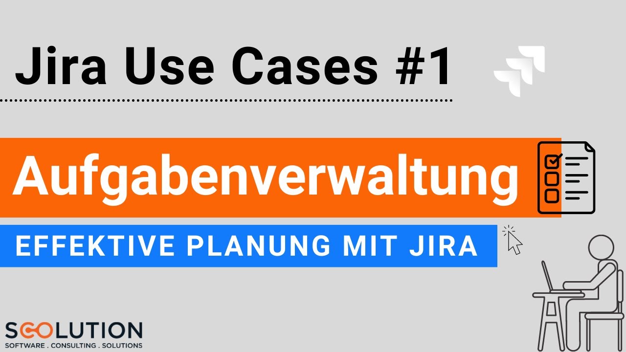 Jira Use Cases #1: Aufgabenverwaltung in Jira (deutsch)