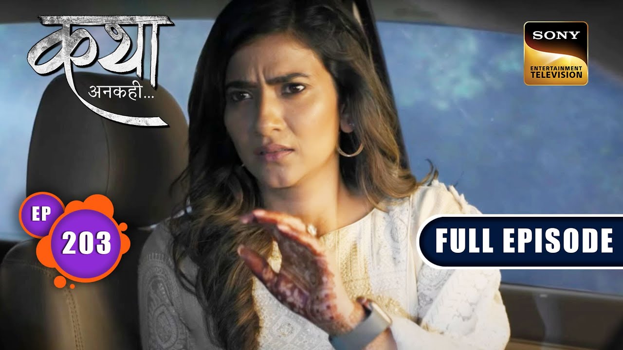 Maya Digs Deeper | Katha Ankahee - Ep 203 | Full Episode | 13 September 2023