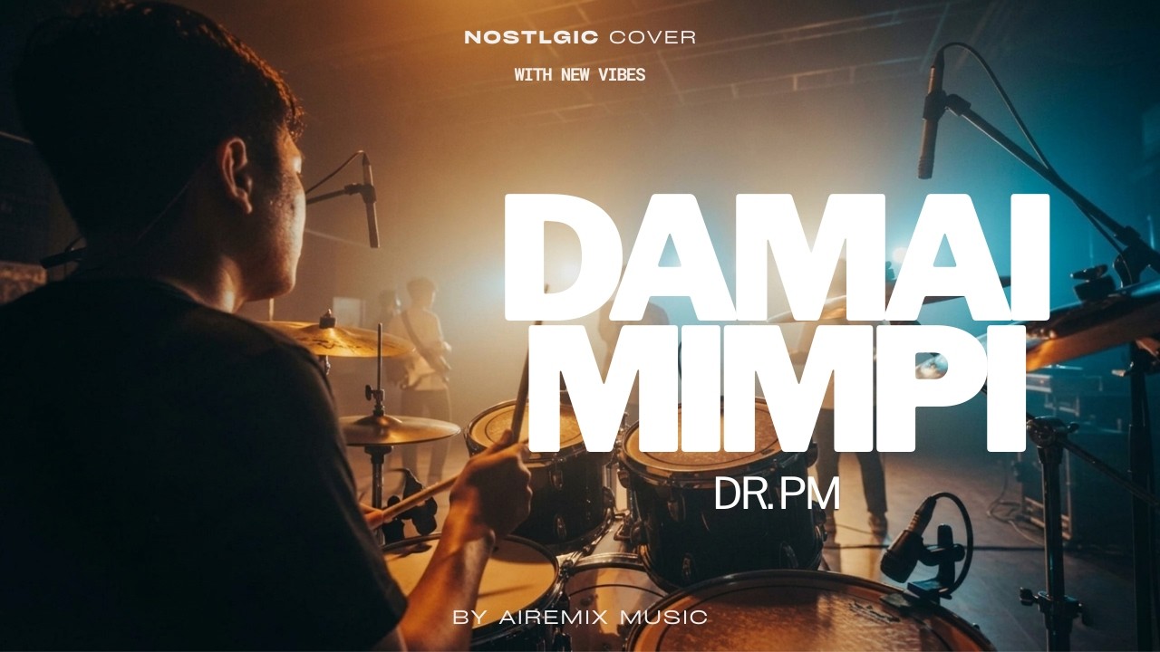 Dr.PM &ndash; Damai Mimpi | Nostalgic Pop-Rock Cover by Airemix Music (2000s Tribute)