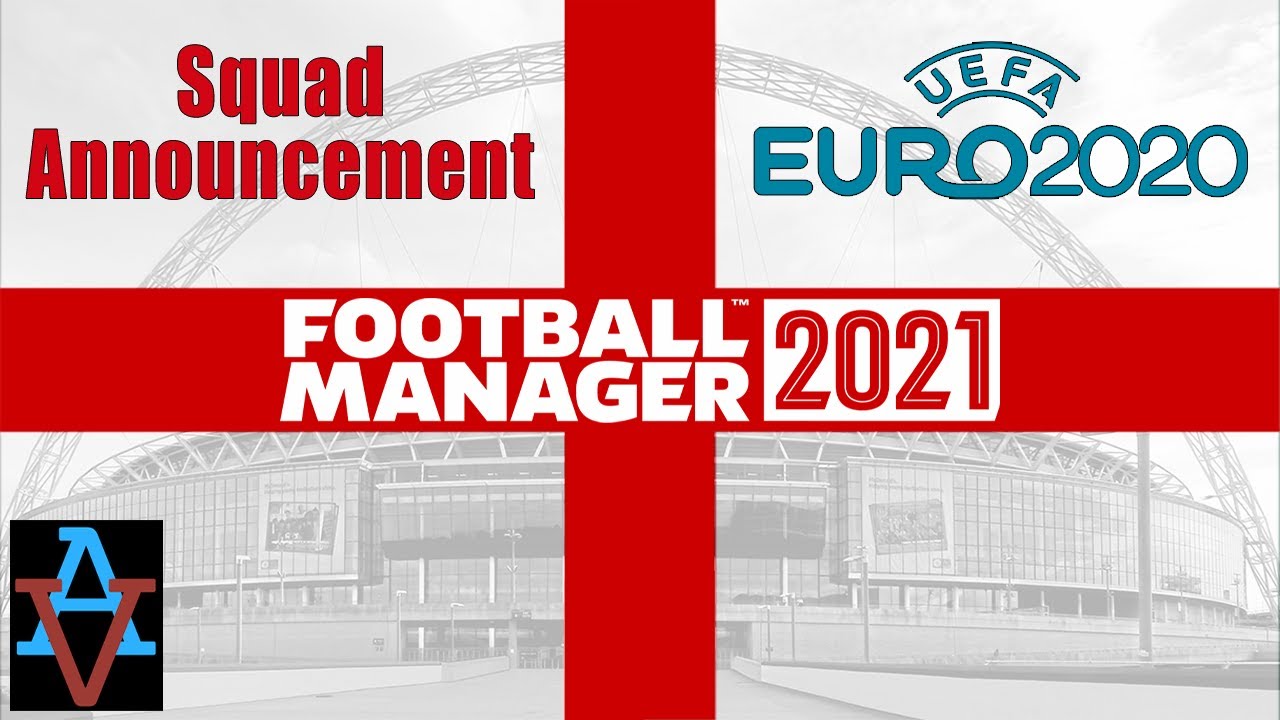 FM21: EURO 2020 - SOUTHGATE RESIGNS! - England Squad Announcement: Football Manager 2021 Let's Play