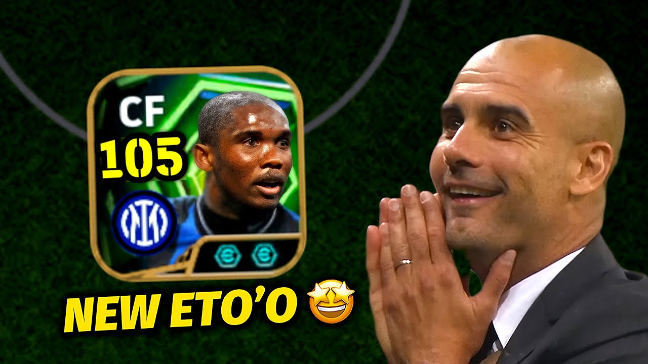 NEW 105 RATED ETO’O IS HERE 🤩🔥 eFootball 2026