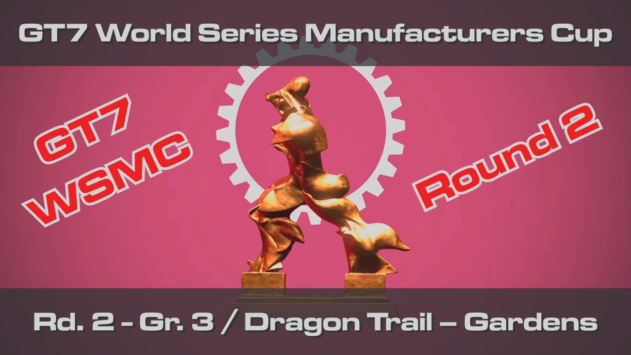 GT7 World Series – Manufacturers Cup | Round 2 - Gr. 3 / Dragon Trail – Gardens