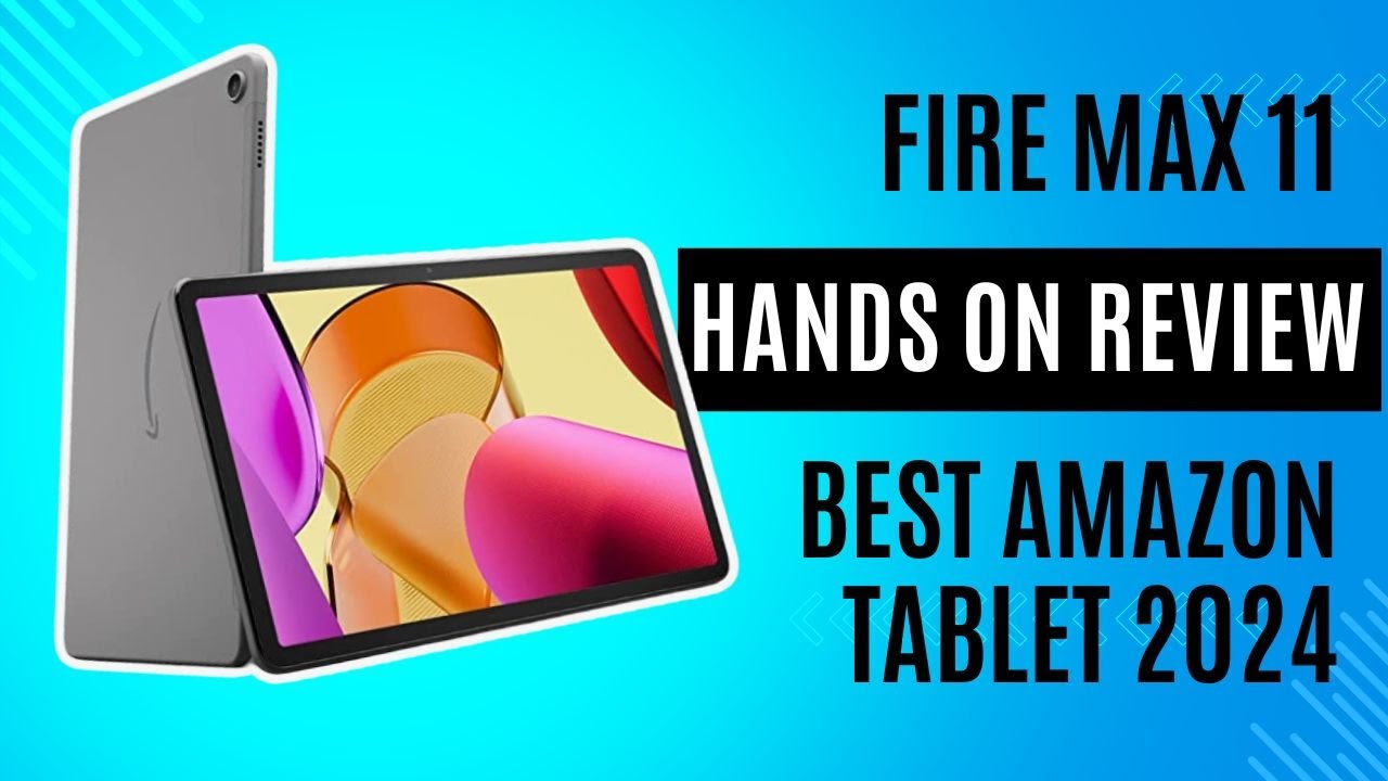 Fire Max 11 Hands on Review | The best Amazon Kindle 2024