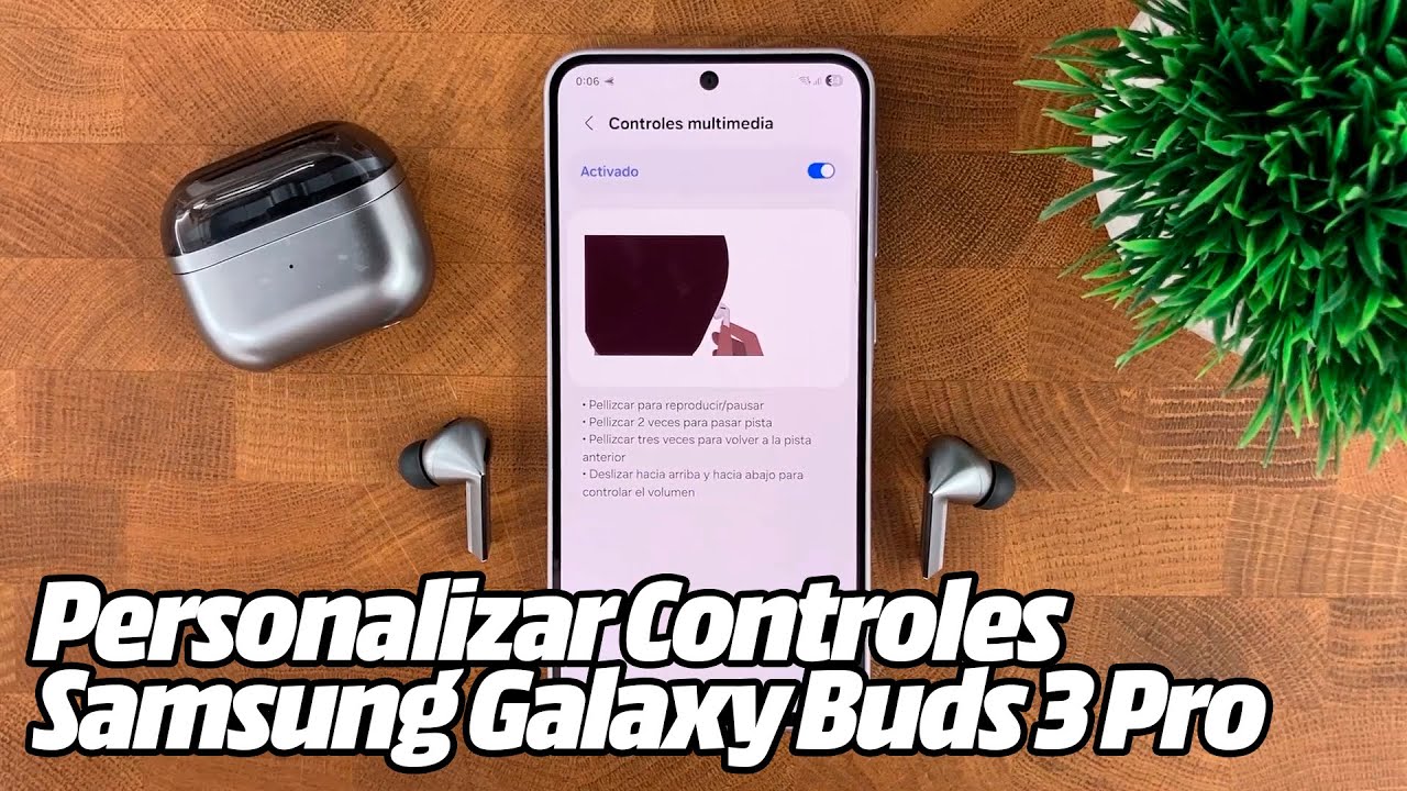 Como Usar y Personalizar los Controles de los Samsung Galaxy Buds 3 Pro