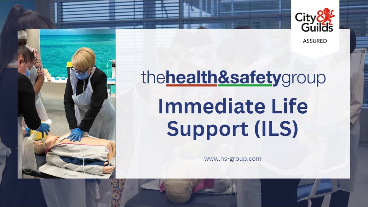 Immediate Life Support (ILS) Training with The Health & Safety Group