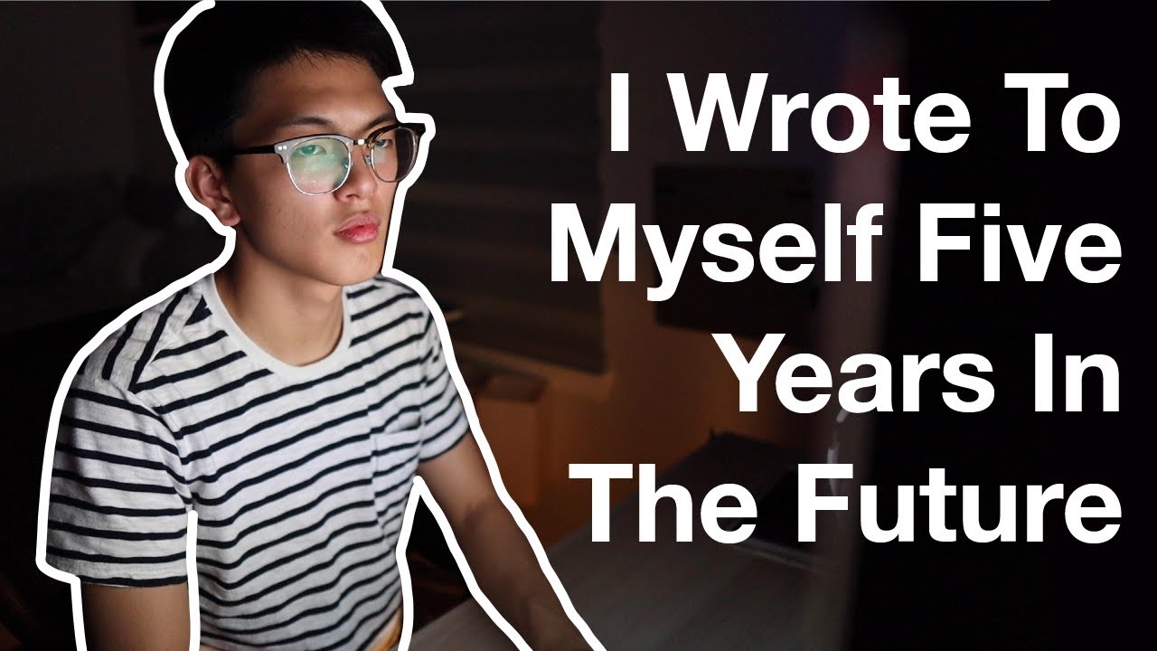 I Wrote To Myself 5 Years In The Future