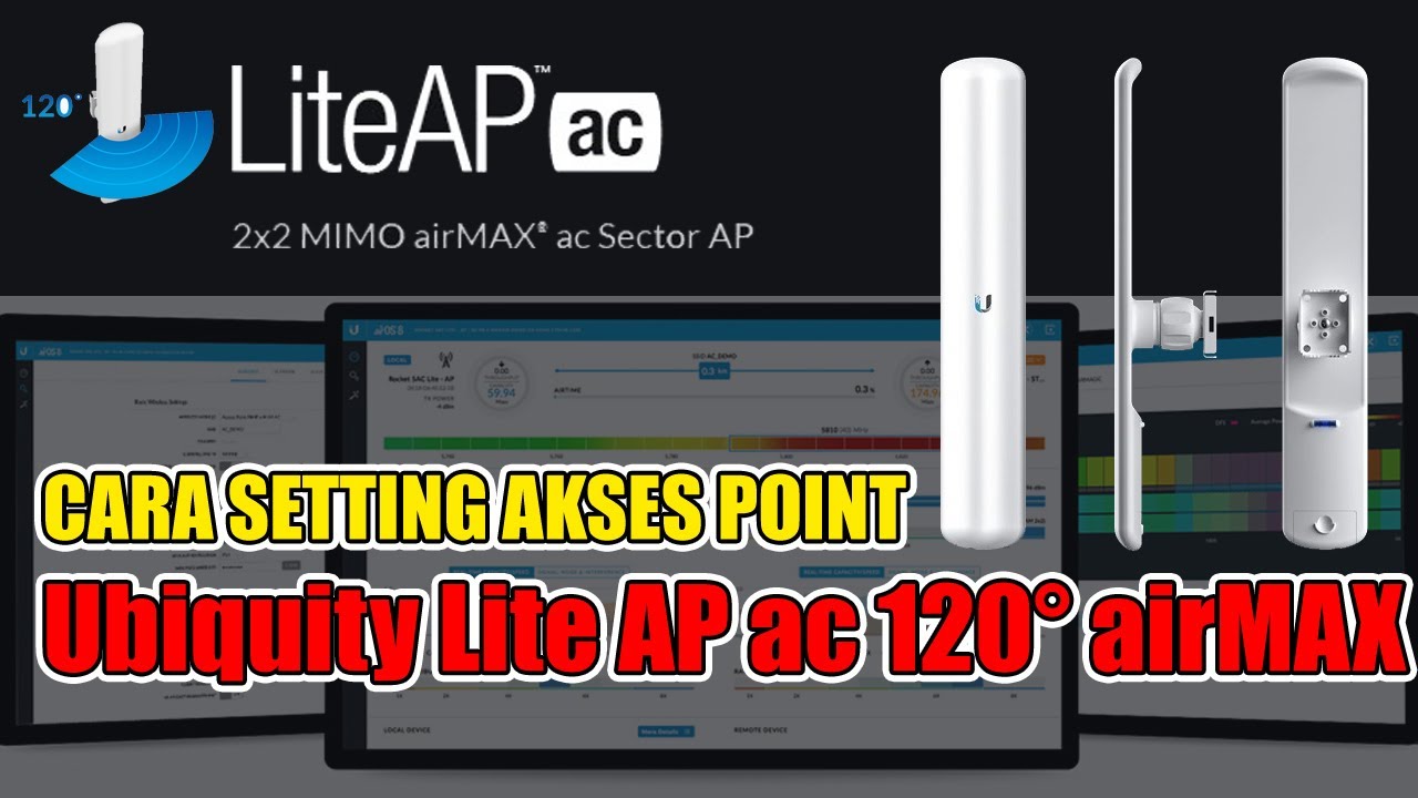 Cara Setting Ubiquiti Lite Ap LAP-120 airMAX ac Access Point  100% mudah