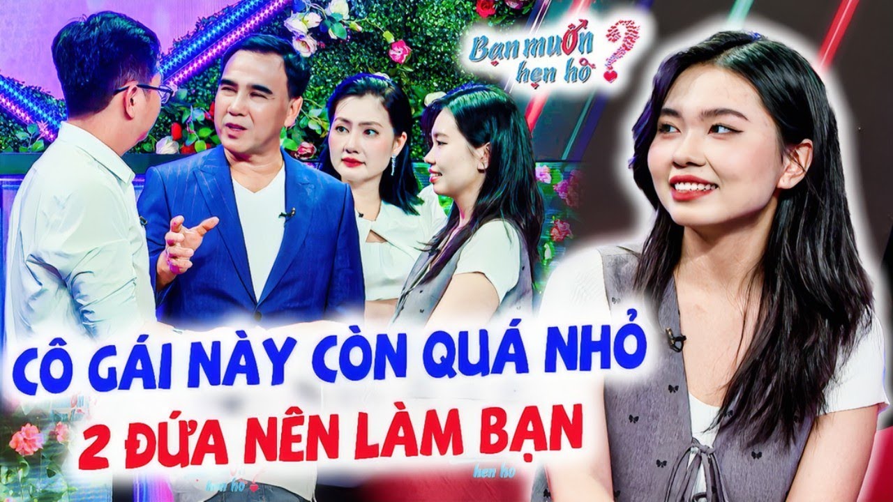 Gặp gái xinh U21 CÒN QUÁ TRẺ chàng trai được Quyền Linh khuyên CHỈ NÊN LÀM BẠN | Bạn Muốn Hẹn Hò