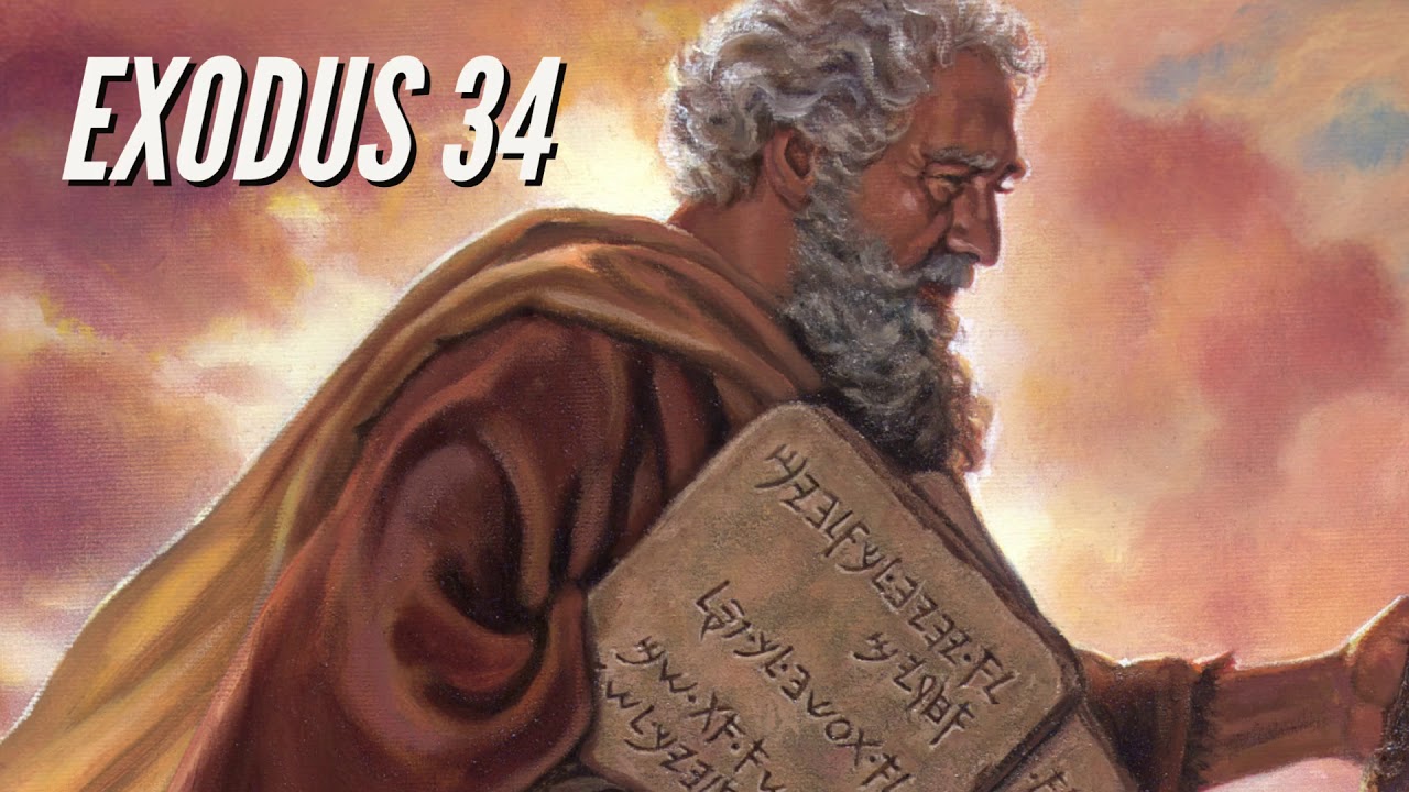 EXODUS 34 / MOSES AND THE TEN COMMANDMENTS