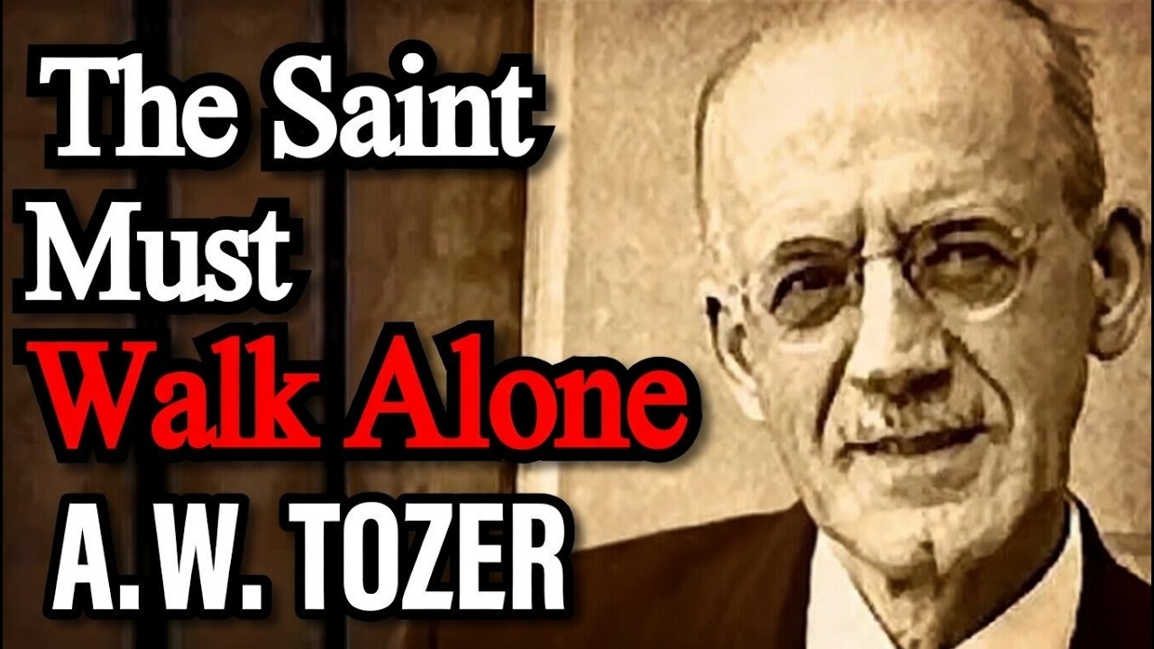 The Saint Must Walk Alone - A. W. Tozer / Classic Christian Audio Books