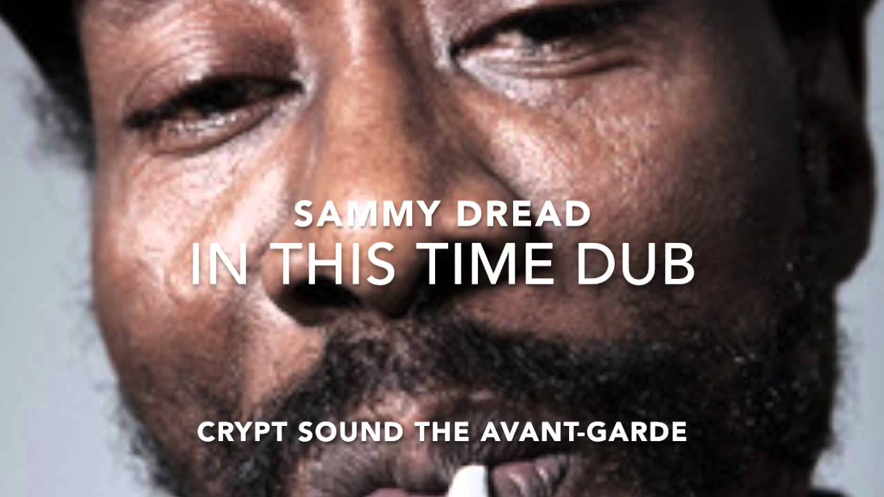 SAMMY DREAD IN THIS TIME DUB