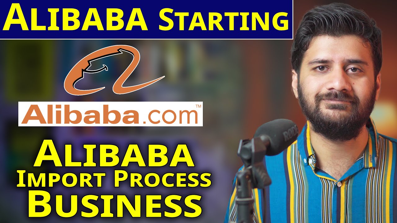 How To Start Alibaba Import Business Starting guide