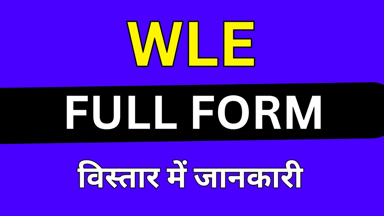 WLE full form in Medical