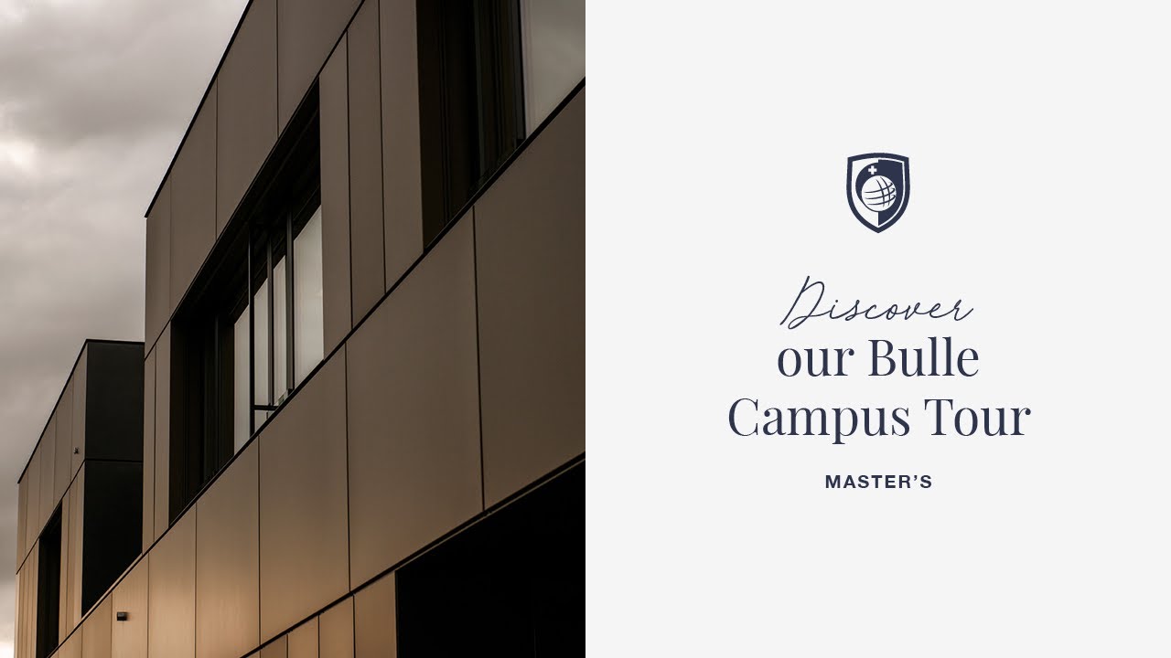Discover our Master's Bulle Campus Tour