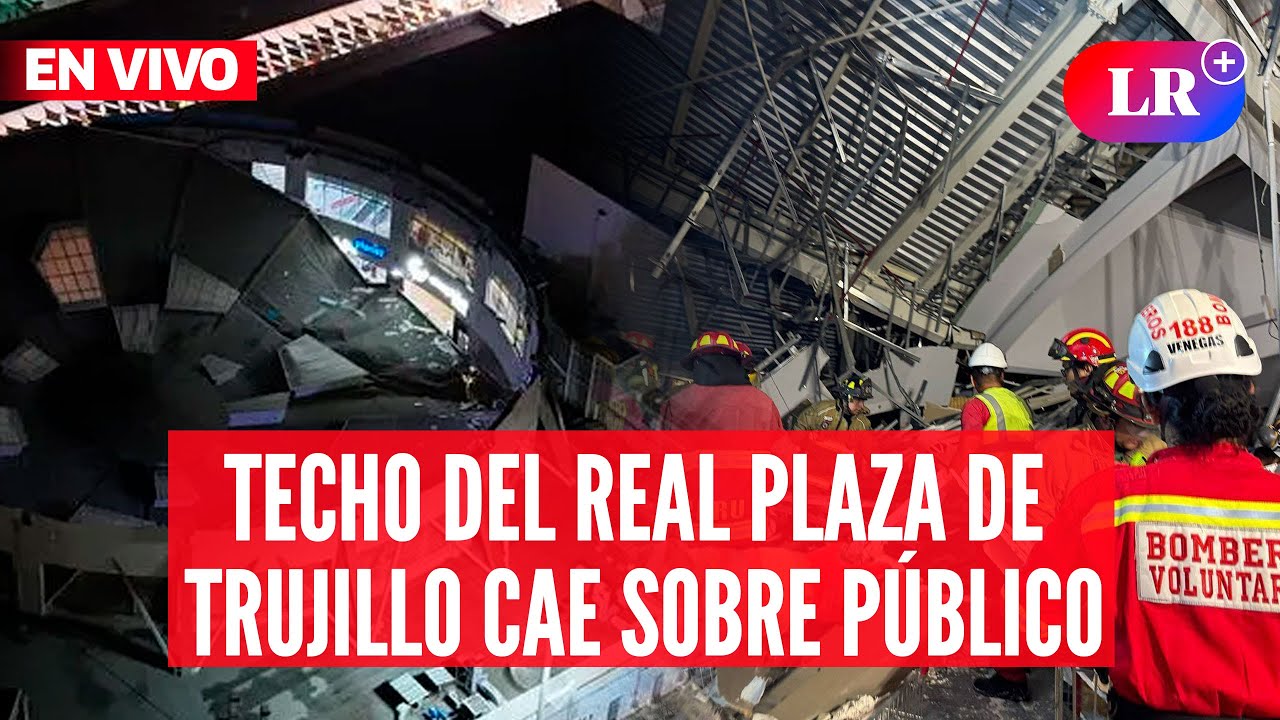 ¡Tragedia! Cae TECHO del patio de comidas del REAL PLAZA de Trujillo | #EnVivoLR