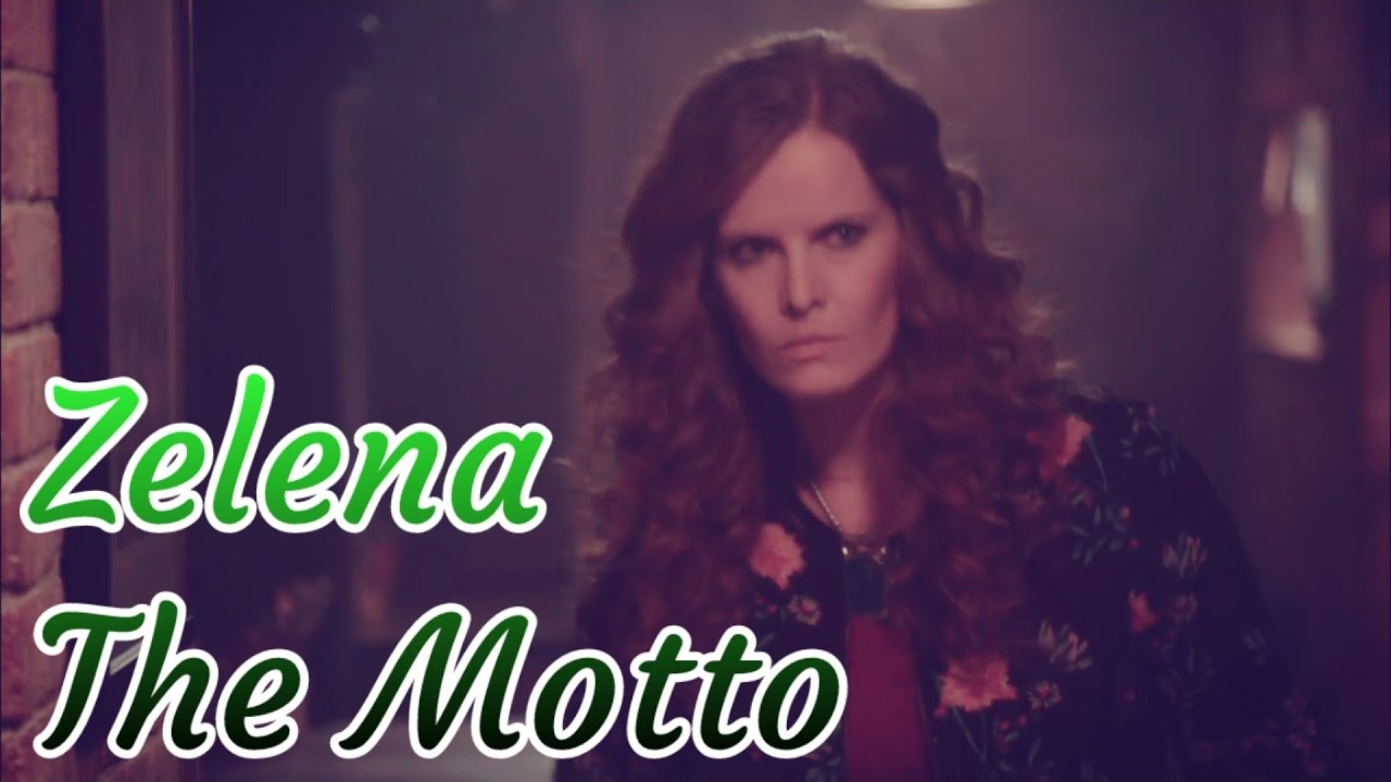 Zelena - The Motto