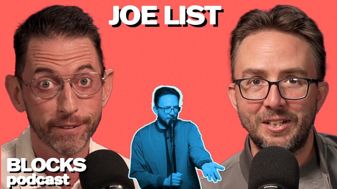 Joe List | Blocks Podcast w/ Neal Brennan