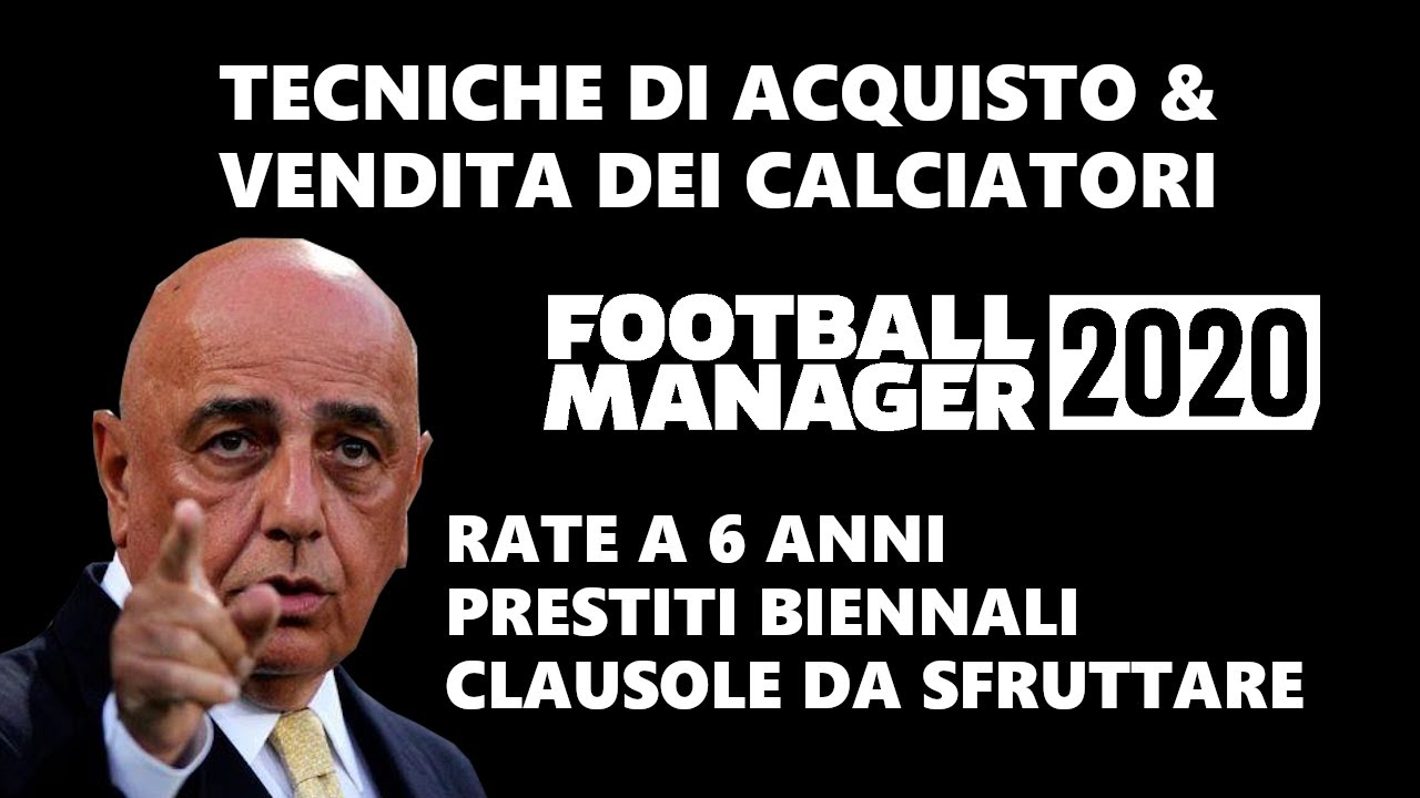 SVELO LE MIGLIORI TECNICHE DI ACQUISTO E VENDITA CALCIATORI | Football Manager 2020 GUIDA TUTORIAL