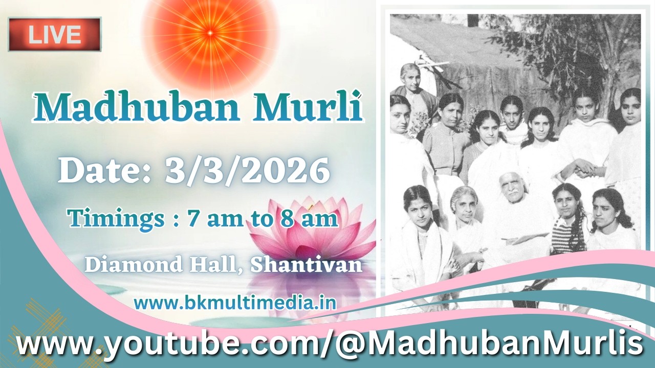 Madhuban Murli (English) LIVE - 3/3/2026 (Tuesday 7.00 am to 8.00 am IST)