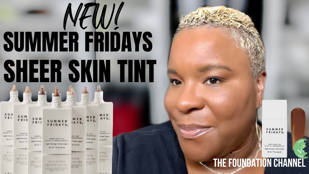 SUMMER FRIDAYS SHEER TINT WITH HYALURONIC ACID + SQUALANE I TEXTURED SKIN I MATURE SKIN