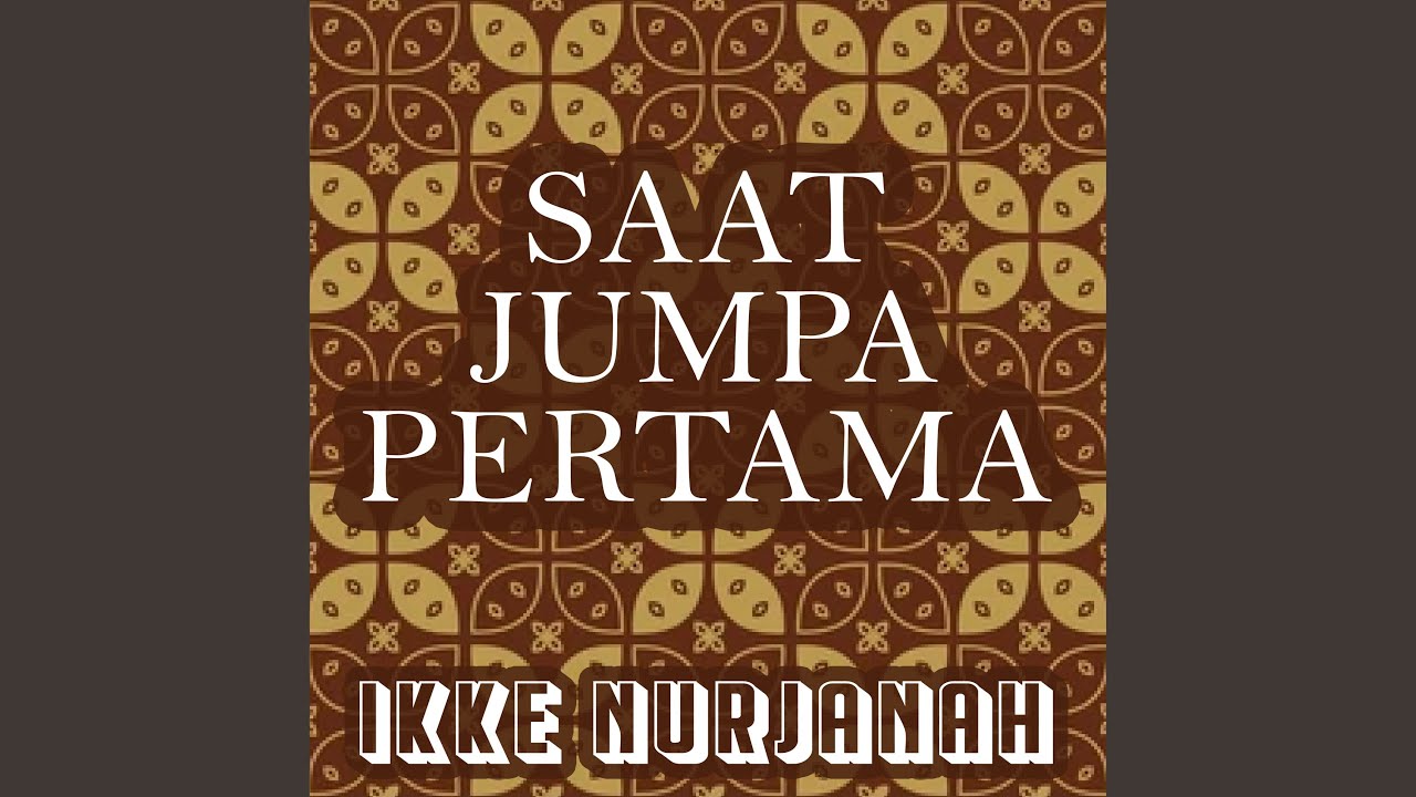 Saat Jumpa Pertama