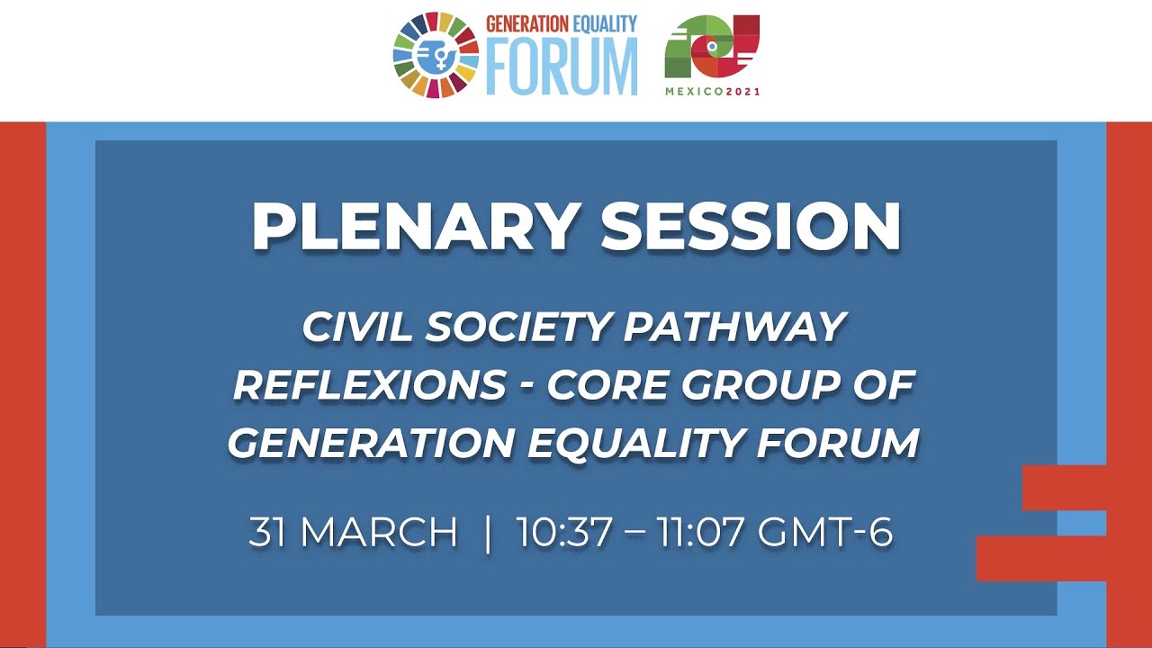 Civil Society Pathway and Reflexions: Core Group of Generation Equality Forum