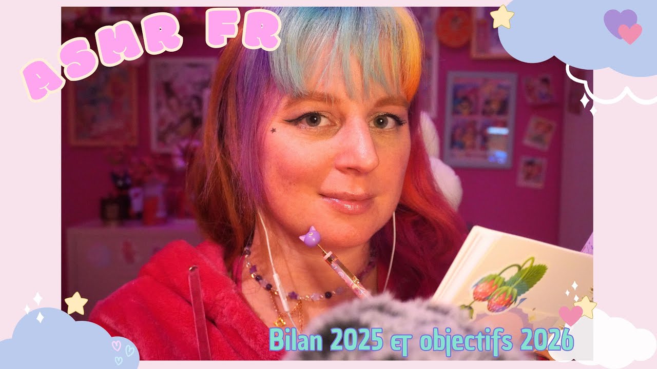 ASMR FR - BILAN 2025 (Pro & perso) et OBJECTIFS 2026 - Blabla de vie - Une fin d’année un peu triste